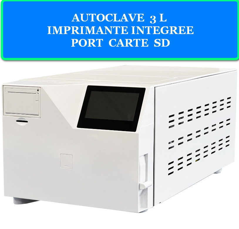 AUTOCLAVE 3 L IMPRIMANTE INTEGREE PORT CARTE SD