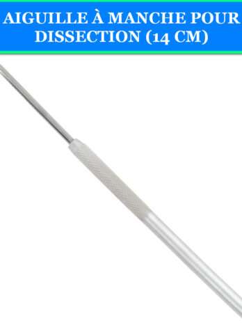 AIGUILLE À MANCHE POUR DISSECTION (14 CM)