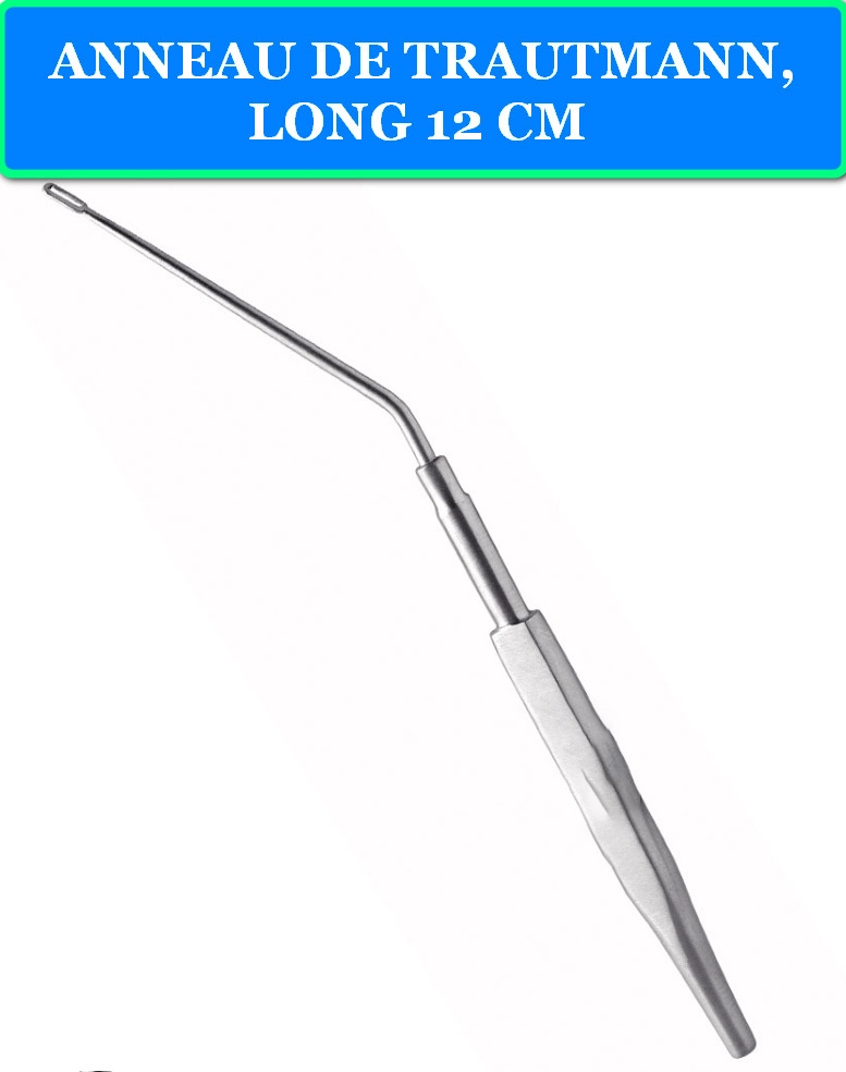 ANNEAU DE TRAUTMANN (CURETTE AURICULAIRE À ANNEAU) 12 CM 3 ANNEAU DE TRAUTMANN, LONG 12 CM