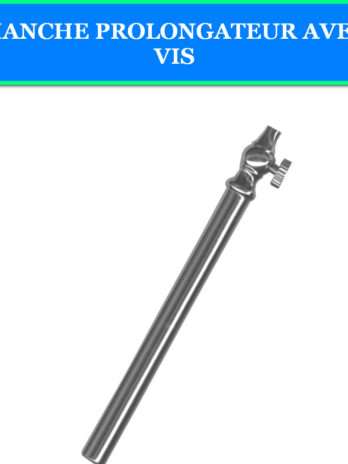 MANCHE PROLONGATEUR AVEC VIS