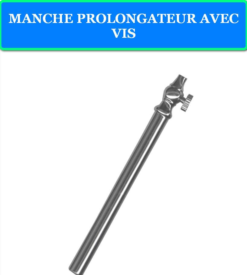 MANCHE PROLONGATEUR AVEC VIS 2 MANCHE PROLONGATEUR AVEC VIS